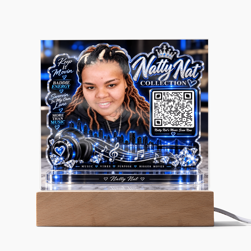 Natty Nat LED Acrylic Plaque with QR Code – Music Lover Gift, Hip Hop Artist Decor, Motivational Baddie Energy Keepsake