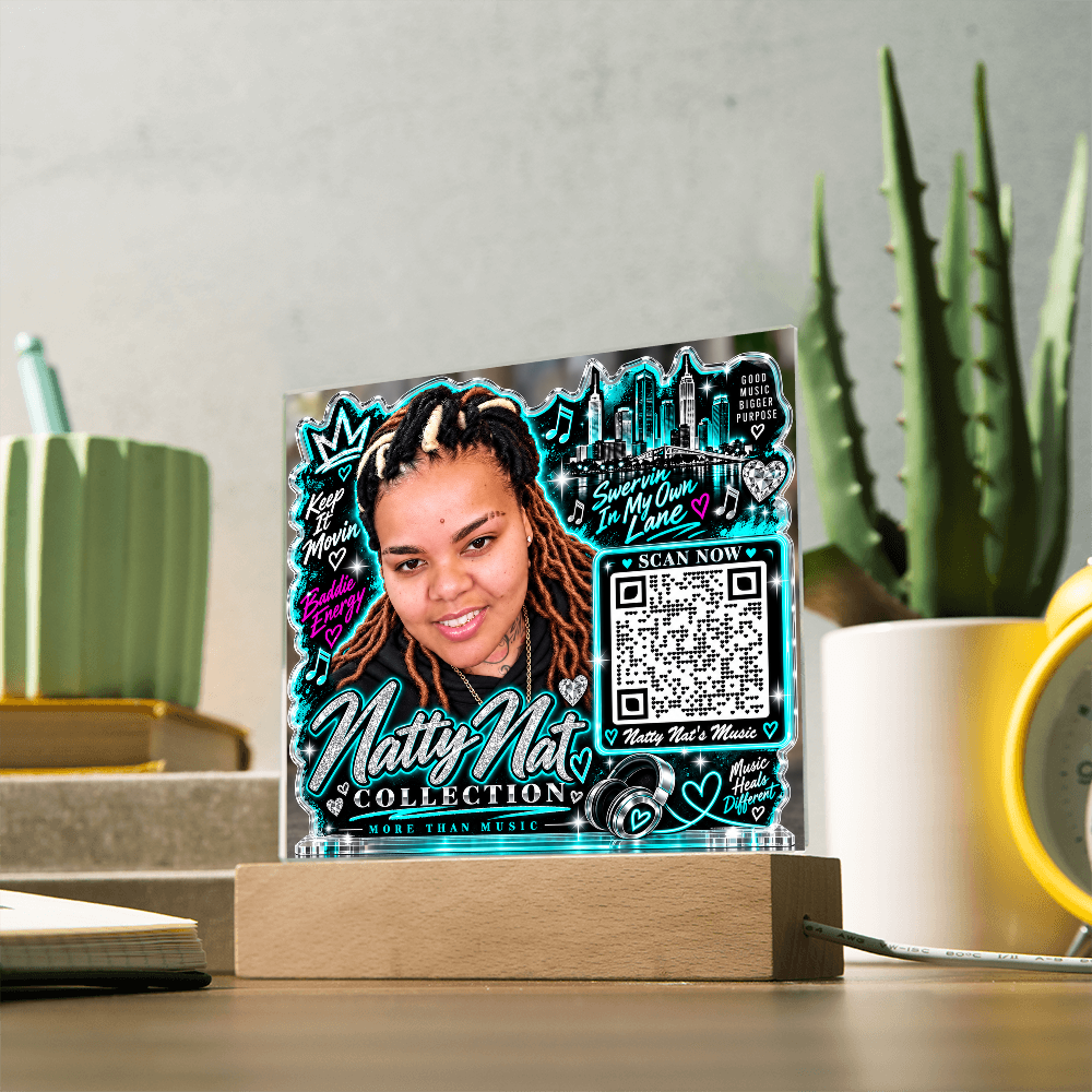 Natty Nat LED Acrylic Plaque with QR Code – Hip Hop Music Lover Gift, Motivational Artist Decor, Baddie Energy Keepsake
