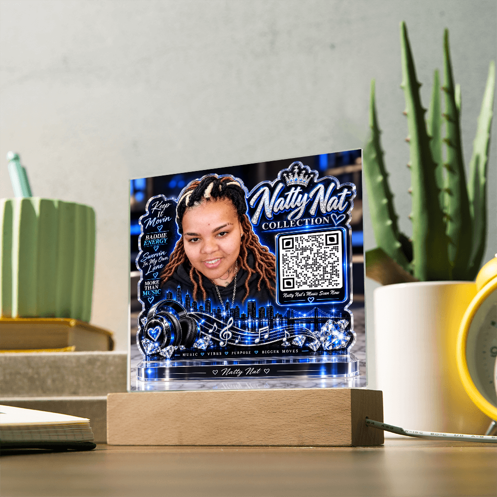 Natty Nat LED Acrylic Plaque with QR Code – Music Lover Gift, Hip Hop Artist Decor, Motivational Baddie Energy Keepsake