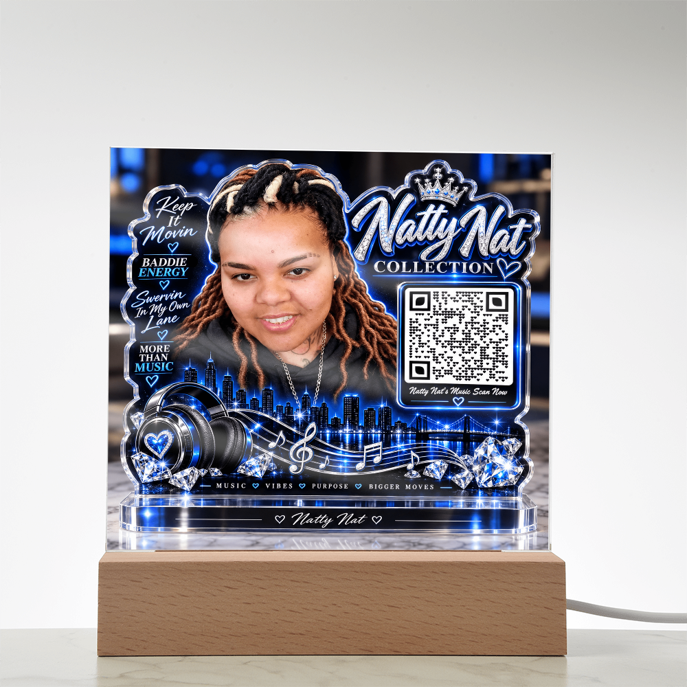 Natty Nat LED Acrylic Plaque with QR Code – Music Lover Gift, Hip Hop Artist Decor, Motivational Baddie Energy Keepsake