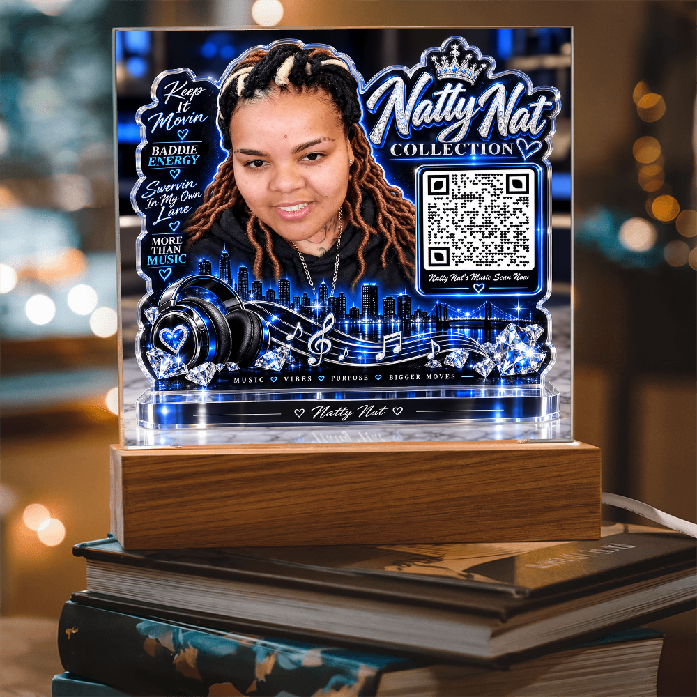Natty Nat LED Acrylic Plaque with QR Code – Music Lover Gift, Hip Hop Artist Decor, Motivational Baddie Energy Keepsake