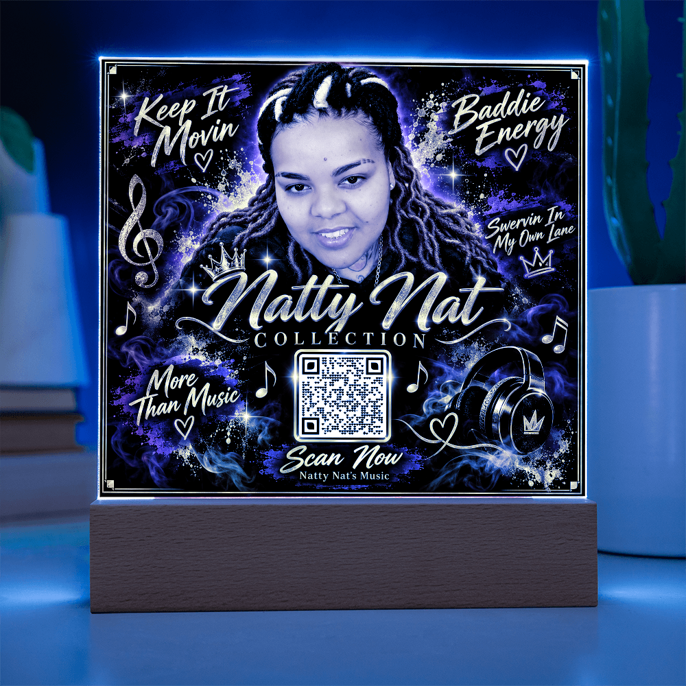 Natty Nat LED Acrylic Plaque with QR Code – Music Lover Gift, Hip Hop Artist Decor, Motivational Baddie Energy Keepsake