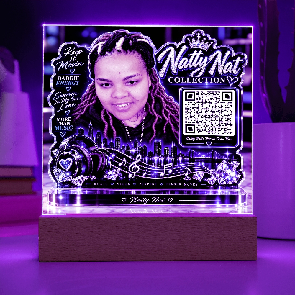 Natty Nat LED Acrylic Plaque with QR Code – Music Lover Gift, Hip Hop Artist Decor, Motivational Baddie Energy Keepsake
