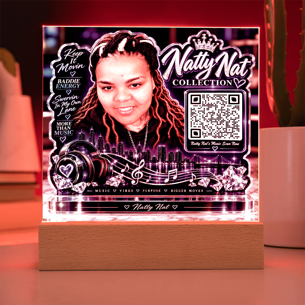 Natty Nat LED Acrylic Plaque with QR Code – Music Lover Gift, Hip Hop Artist Decor, Motivational Baddie Energy Keepsake
