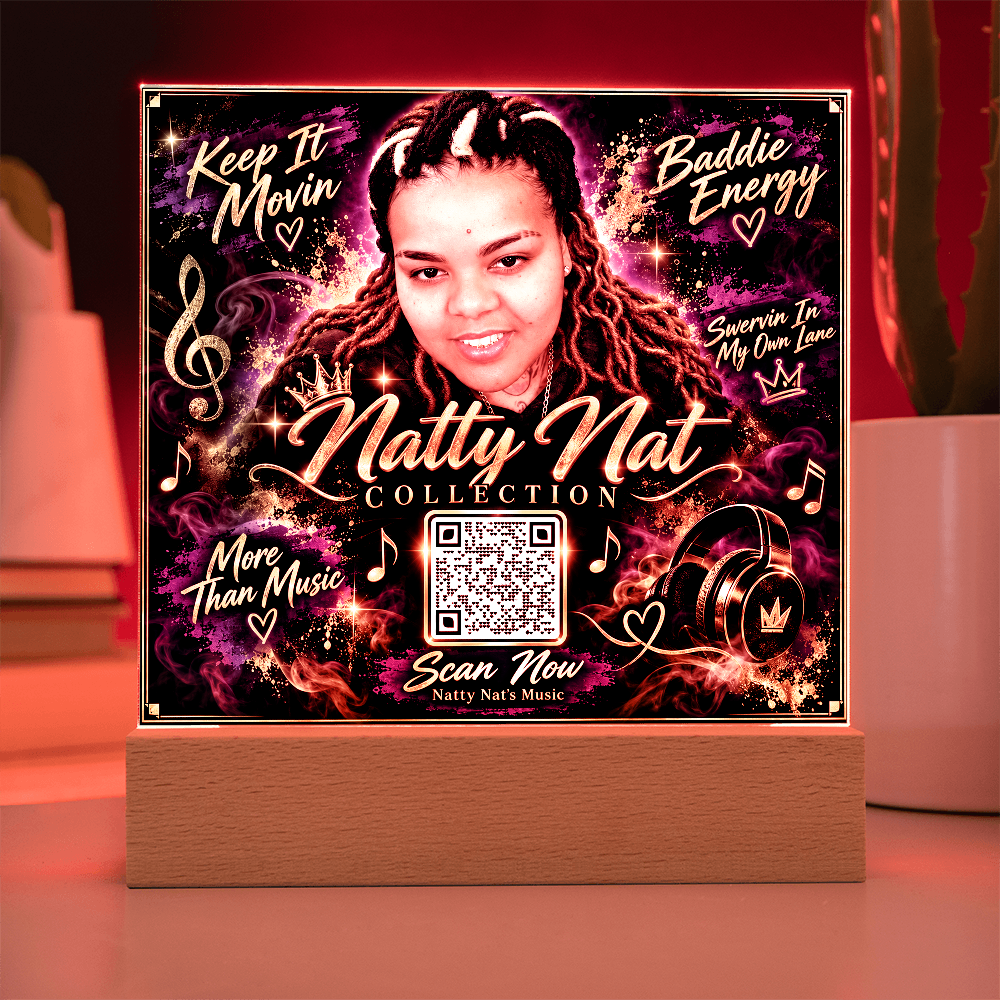 Natty Nat LED Acrylic Plaque with QR Code – Music Lover Gift, Hip Hop Artist Decor, Motivational Baddie Energy Keepsake