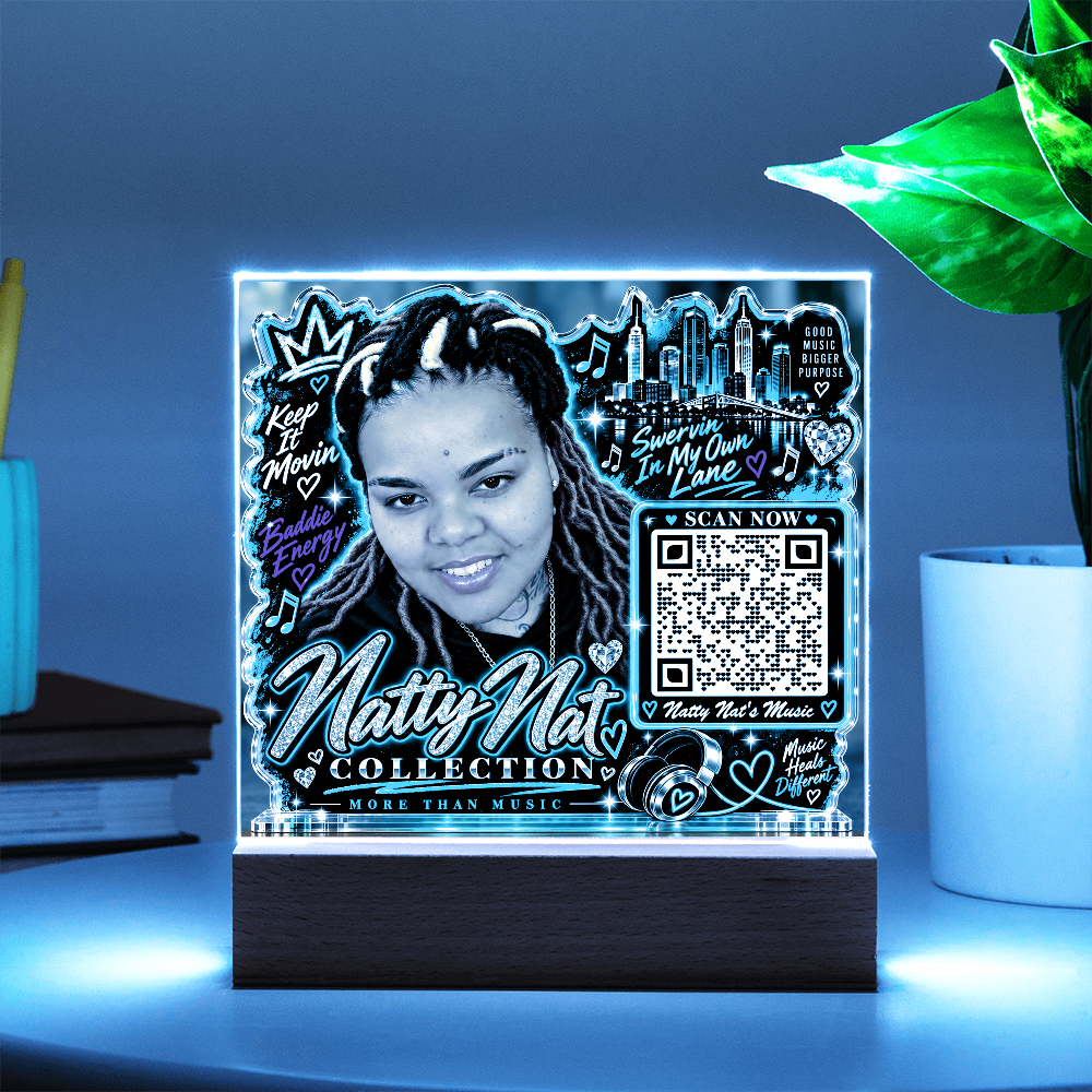 Natty Nat LED Acrylic Plaque with QR Code – Hip Hop Music Lover Gift, Motivational Artist Decor, Baddie Energy Keepsake