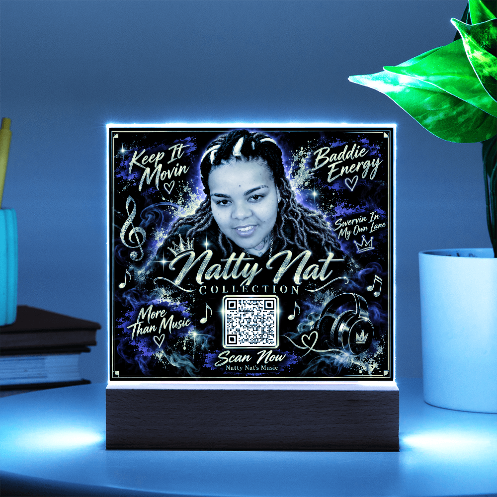 Natty Nat LED Acrylic Plaque with QR Code – Music Lover Gift, Hip Hop Artist Decor, Motivational Baddie Energy Keepsake