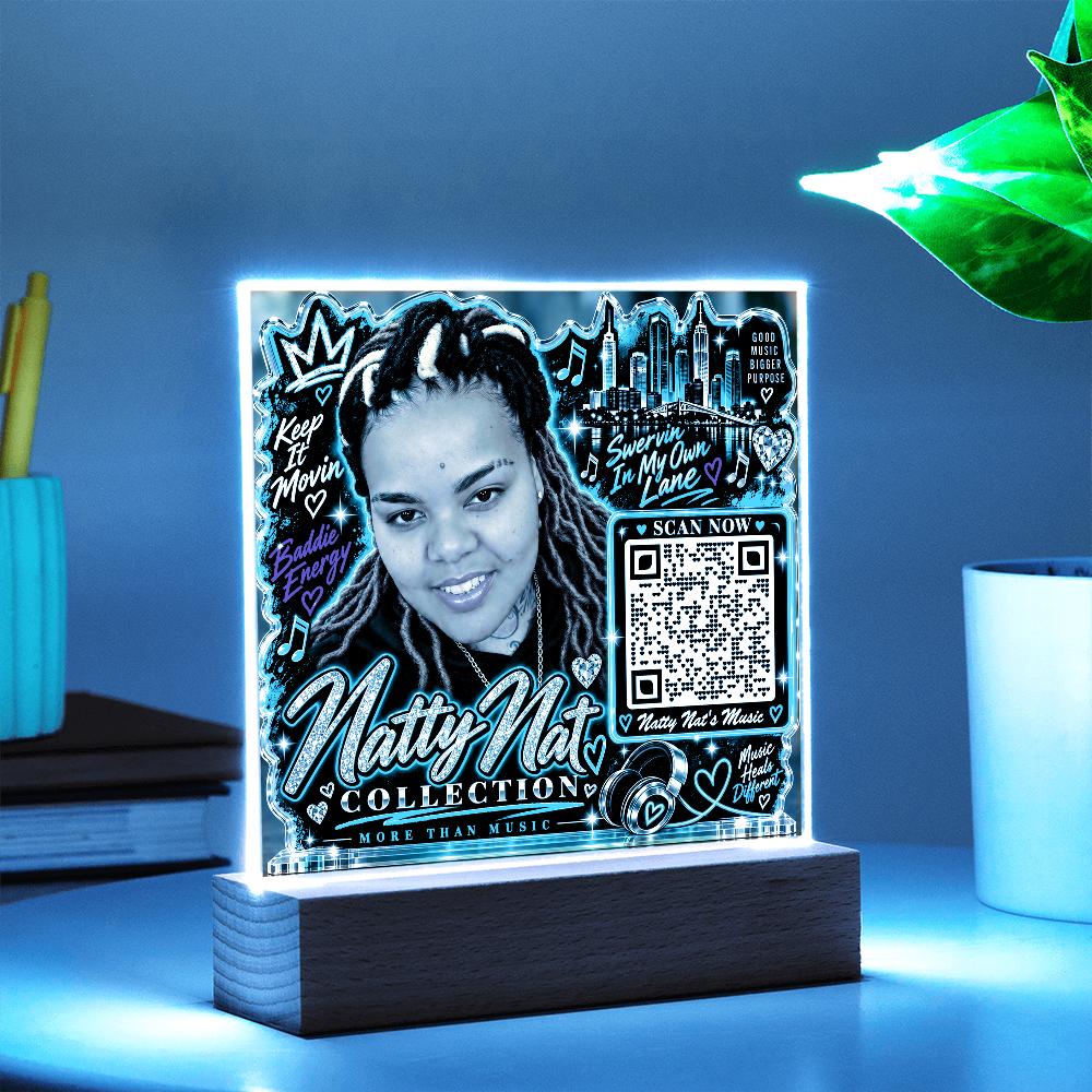 Natty Nat LED Acrylic Plaque with QR Code – Hip Hop Music Lover Gift, Motivational Artist Decor, Baddie Energy Keepsake