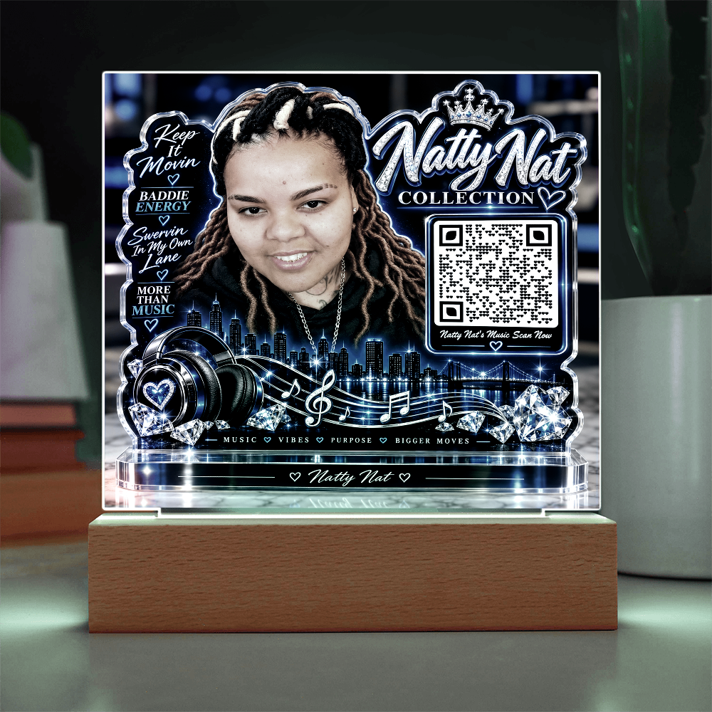 Natty Nat LED Acrylic Plaque with QR Code – Music Lover Gift, Hip Hop Artist Decor, Motivational Baddie Energy Keepsake