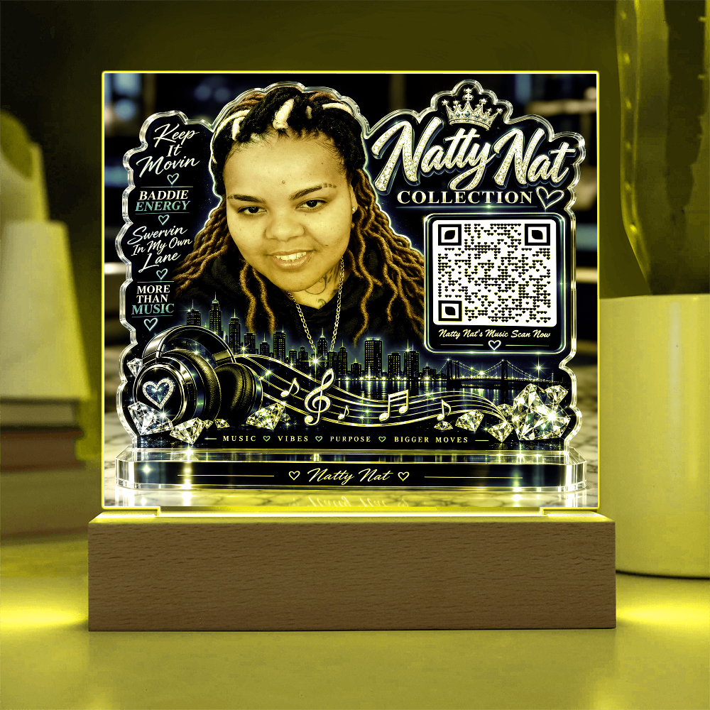 Natty Nat LED Acrylic Plaque with QR Code – Music Lover Gift, Hip Hop Artist Decor, Motivational Baddie Energy Keepsake