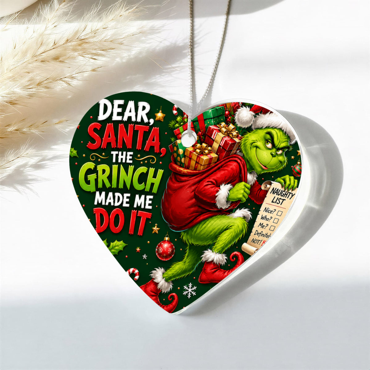 Green "Grouch Made Me Do It" Christmas Acrylic Heart Ornament-Funny Holiday Tree Dècor and Secret Santa Gift