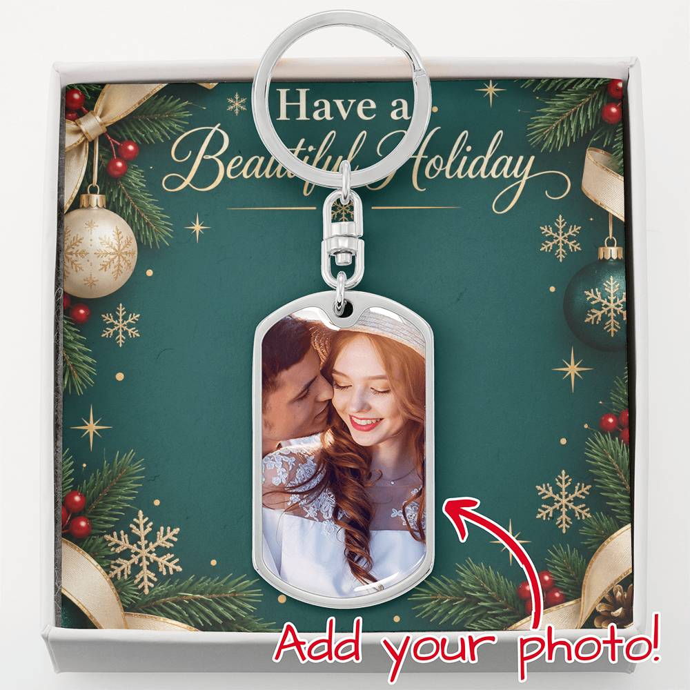 Have a Beautiful Holiday Custom Photo Dog Tag Keychain – Personalized Christmas Keepsake